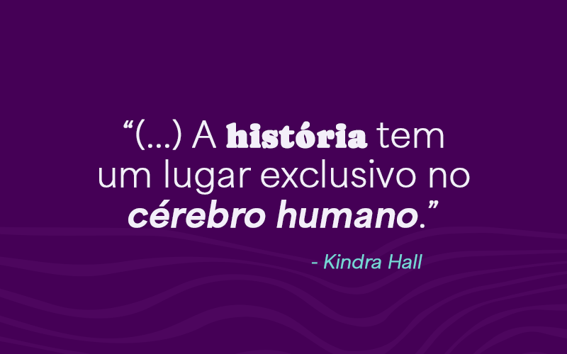 Imagem com texto: a história tem um lugar exclusivo no cérebro humano - Como conquistar mídia espontânea através do Storytelling