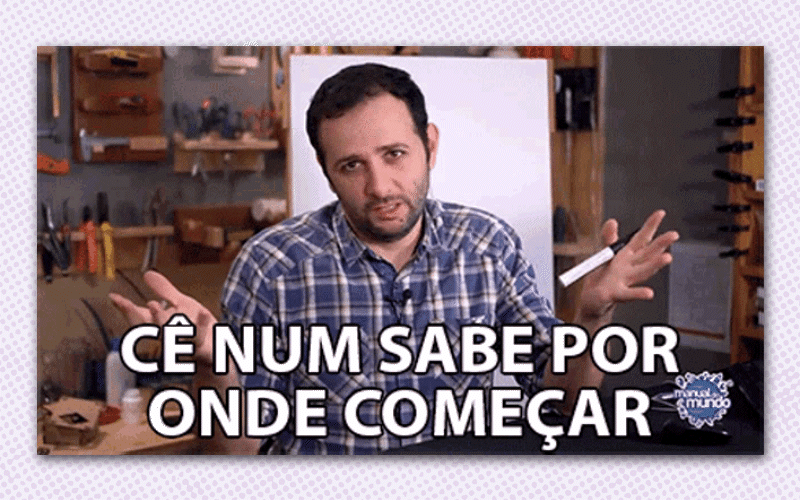 GIF do Manual do Mundo com o texto: cê num sabe por onde começar. como aplicar storytelling nas empresas