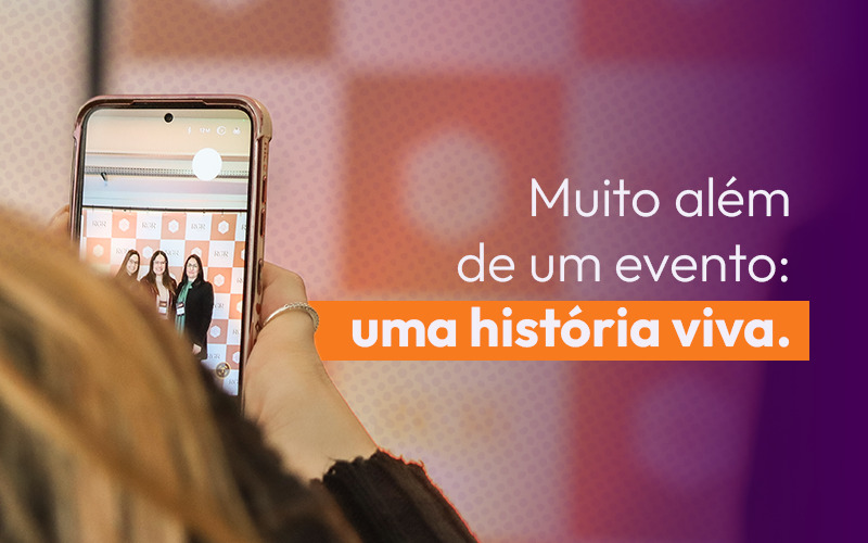 Fotografia ilustrativa com texto: O início de tudo: Muito além de um evento: uma história viva.]